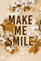 Icon image Make Me Smile: a feel-good romantic comedy novella