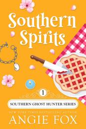 Icon image Southern Spirits: A FREE Bestselling Paranormal Cozy Mystery Novel with Humor (Amateur Sleuth Southern Small Town Series Psychic with Animals Funny Witch Romance Story)