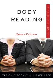 Icon image Body Reading Plain & Simple: The Only Book You'll Ever Need
