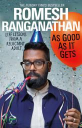 Icon image As Good As It Gets: Hilarious life lessons from the beloved comedian and Sunday Times bestselling author