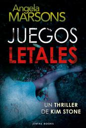 Icon image Juegos letales: Un thriller policíaco de la detective Kim Stone