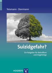 Icon image Suizidgefahr?: Ein Ratgeber für Betroffene und Angehörige