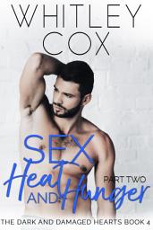 Icon image Sex, Heat and Hunger: Part 2