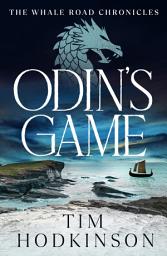 Icon image Odin's Game: the first gripping Viking warrior adventure in the Whale Road Chronicles