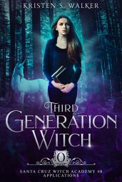 Icon image Third Generation Witch: Santa Cruz Witch Academy Prequel