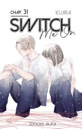 Icon image Switch Me On - Chapitre 31 (VF)
