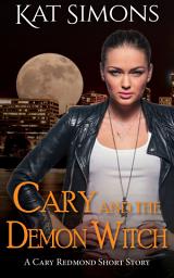 Icon image Cary and the Demon Witch: A Cary Redmond Short Story