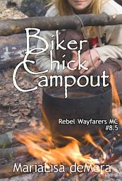 Icon image Biker Chick Campout: Rebel Wayfarers MC 8.5