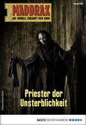 Icon image Maddrax 506: Priester der Unsterblichkeit
