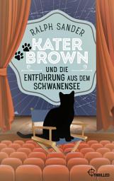 Icon image Kater Brown und die Entführung aus dem Schwanensee