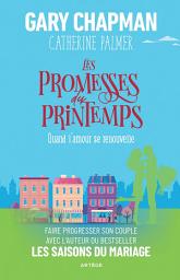 Icon image Les promesses du printemps: Quand l'amour se renouvelle