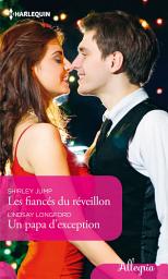 Icon image Les fiancés du réveillon - Un papa d'exception