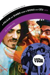 Icon image Zé Ramalho, A peleja do diabo com o dono do céu: Som do VInil, Entrevistas a Charles Gavin