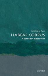 Icon image Habeas Corpus: A Very Short Introduction