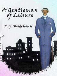 Icon image A Gentleman of Leisure