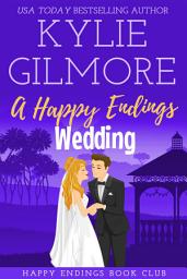 Icon image A Happy Endings Wedding (Happy Endings Book Club, book 11) - Josh and Hailey’s Wedding