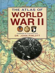 Icon image The Atlas of World War II