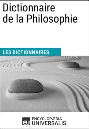 Icon image Dictionnaire de la Philosophie: Les Dictionnaires d'Universalis