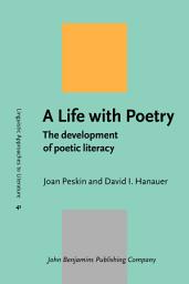 Icon image A Life with Poetry: The development of poetic literacy