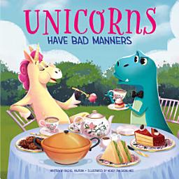 Icon image Unicorns Have Bad Manners