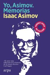 Icon image Yo, Asimov. Memorias