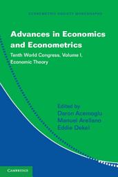 Icon image Advances in Economics and Econometrics: Volume 1, Economic Theory: Tenth World Congress