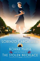 Icon image Nonna Maria and the Case of the Stolen Necklace: A Novel