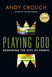 Icon image Playing God: Redeeming the Gift of Power