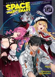 Icon image Reborn as a Space Mercenary: I Woke Up Piloting the Strongest Starship! (Light Novel)