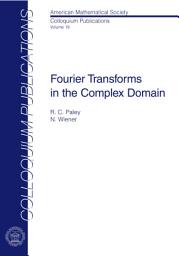 Icon image Fourier Transforms in the Complex Domain: Volume 19