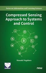 Icon image Compressed Sensing Approach to Systems and Control