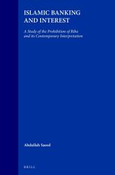 Icon image Islamic Banking and Interest: A Study of the Prohibition of Riba and its Contemporary Interpretation