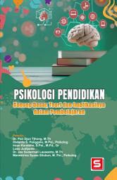 Icon image Psikologi Pendidikan: Konsep Dasar, Teori dan Implikasinya dalam Pembelajaran