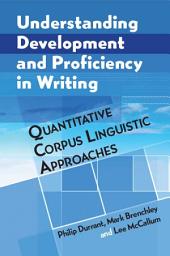Icon image Understanding Development and Proficiency in Writing