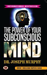 Icon image The Power of Your Subconscious Mind: Bestseller Book by Dr. Joseph Murphy: The Power of Your Subconscious Mind
