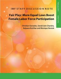 Icon image Fair Play: More Equal Laws Boost Female Labor Force Participation