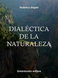 Icon image Dialéctica de la naturaleza