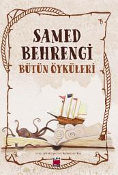 Icon image Samed Behrengi Bütün Öyküleri