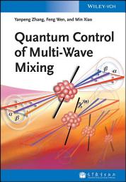Icon image Quantum Control of Multi-Wave Mixing