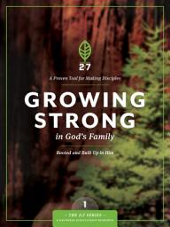 Icon image Growing Strong in God's Family: Rooted and Built Up in Him