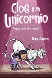 Icon image Cloe y su Unicornio: Amigas sobre el escenario (Cloe y su Unicornio 7)