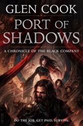 Icon image Port of Shadows: A Chronicle of the Black Company