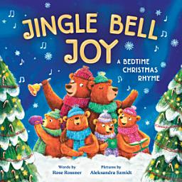 Icon image Jingle Bell Joy: A Bedtime Christmas Rhyme