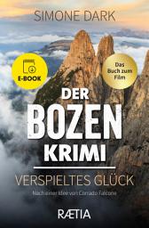 Icon image Der Bozen-Krimi: Verspieltes Glück: Band 3 der beliebten TV-Reihe im Ersten