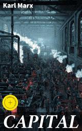 Icon image CAPITAL: Enriched edition. Vol. 1-3: Complete Edition - Including The Communist Manifesto, Wage-Labour and Capital, & Wages, Price and Profit
