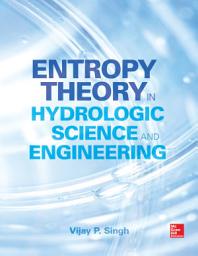 Icon image Entropy Theory in Hydrologic Science and Engineering