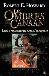 Icon image Les Ombres de Canaan, T2 : Les Ombres de Canaan - Les Pigeons de l'enfer