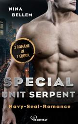 Icon image Special Unit Serpent: 3in1 eBook | Navy-SEAL-Romance