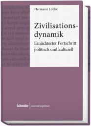 Icon image Zivilisationsdynamik: Ernüchterter Fortschritt politisch und kulturell