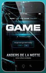 Icon image Game: A Thriller, Volume 1